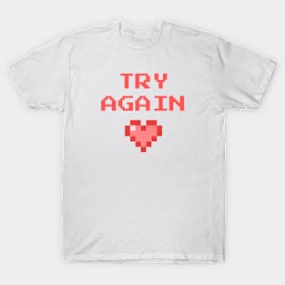 Pixel art - try again w/ heart T-Shirt